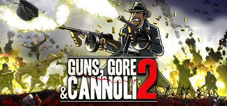 枪，血，意大利黑手党2/Guns, Gore and Cannoli 2（V1.0.4）